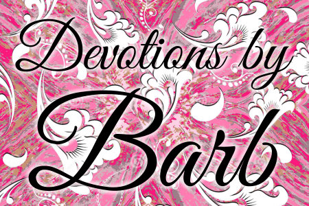 Devotions by Barb -- September 4, 2024